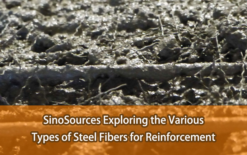types of SinoSources steel fibers