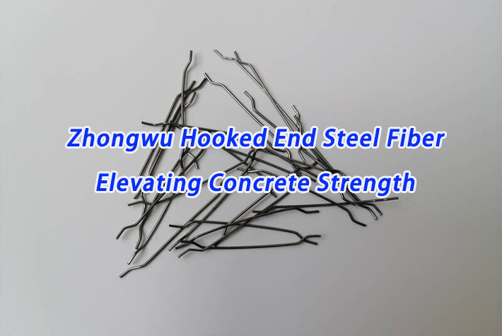 Zhongwu Hooked End Steel Fiber