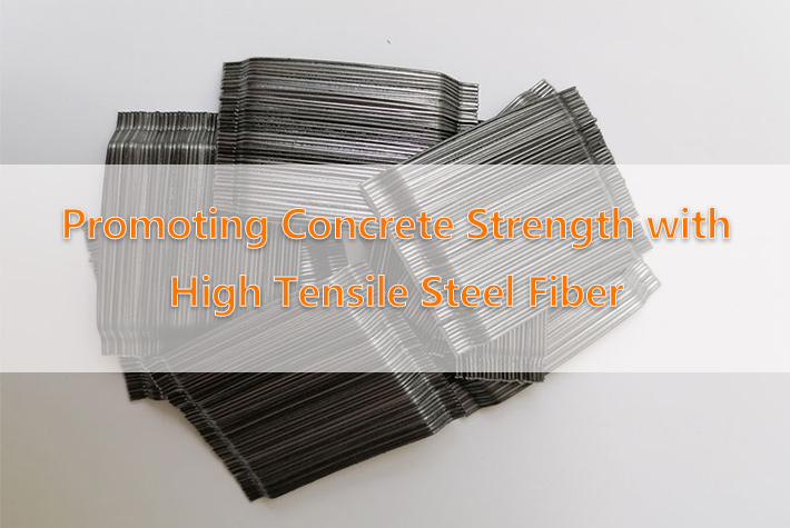 Promoting Concrete Strength with High Tensile Steel Fiber